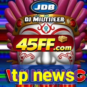 tp news